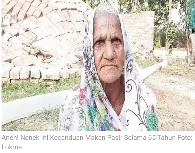 Nenek Kecanduan Makan Pasir 65 Tahun
